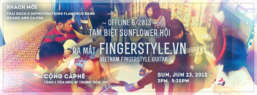 Offline 6/2013 – Tạm biệt Sunflower Hội! Ra mắt Fingerstyle.vn
